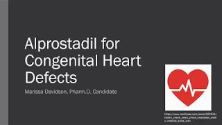 Alprostadil for Congenital Heart Defects [upl. by Orv]