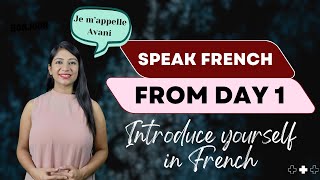 Speak French from Day 1 Introduce Yourself in French [upl. by Annaujat]