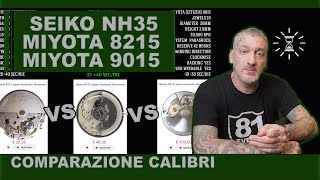 Miyota 8215 vs Miyota 9015 vs Seiko NH35  comparazione dei calibri entry level più utilizzati [upl. by Kirit]