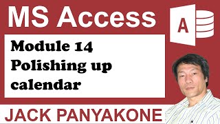 CMS Module 14 Polishing up the calendar  Microsoft Access [upl. by Yraunaj355]