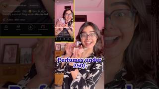 Perfumes under 250 😳 Best budget friendly everyday summer perfumes ashortaday summer perfumes [upl. by Tireb]