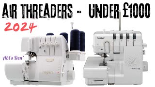 THE BEST AIRTHREADER UNDER £1000 Brother Airflow vs baby lock Enspire AbisDen overlocker [upl. by Alberta]