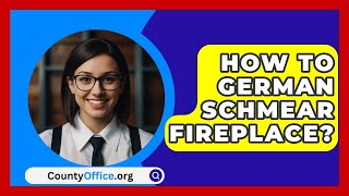 How To German Schmear Fireplace  CountyOfficeorg [upl. by Nirej434]