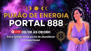 PUXÃO DE ENERGIA Portal 888  Abundância e Prosperidade  Kelly Moraes [upl. by Damal]