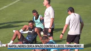 Napoli Neres cerca spazio contro il Lecce Torna Meret [upl. by Clem656]