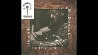 Fred McDowell 👉🏽 The First Recordings Alan Lomax Collection 1959 [upl. by Ainaled]