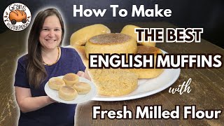 English Muffins Made With Fresh Milled Flour  With Nooks amp Crannies [upl. by Aicemed]