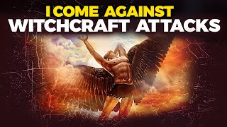 Spiritual Warfare Prayers Against Witchcraft Manipulations amp Attacks [upl. by Anotyad]