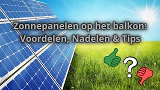 Zonnepanelen Op Balkon Opties Kosten amp Onmisbare Tips [upl. by Kcirneh]