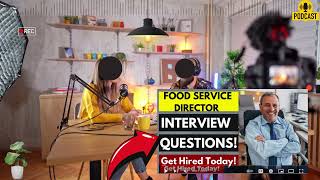 Food Service Director Interview Questions amp Answers  How To Answer Food Service Director Interview [upl. by Nylram923]