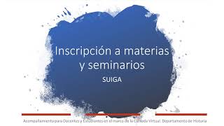 SUIGA Inscripción a materias y seminarios [upl. by Namrej63]