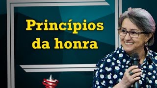 PRINCíPIOS DA HONRA  Pra Rozeli Bambinetti [upl. by Halyahs]