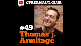 Cybernaut Club Meets Thomas J Armitage [upl. by Deehan552]