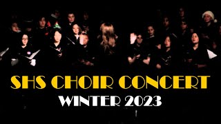 SHS Choir Concert Winter 2023 [upl. by Kendry]