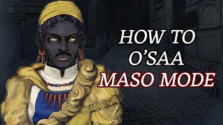 Osaa Maso Mode quotGuidequot  Fear amp Hunger Termina [upl. by Ellynad]