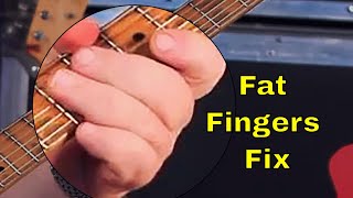 Fat Fingers Fix For Guitar [upl. by Heck437]