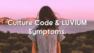 Culture Code amp LUVIUM  Symptoms Lyricslyric video [upl. by Ariaet]