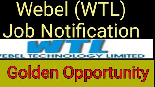 WEBEL TECHNOLOGY LTD WTL  COMPUTER JOBS I SOFTARE ENGINEER  JOB  NOTIFICATIONS [upl. by Atiuqrehs]