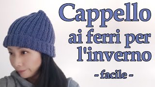 Cappello ai Ferri per linverno  Semplice e Facile maglia circolare [upl. by Anilys]