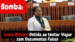 MOÇAMBIQUE Lúcia Ribeiro presidente do CC Detida ao Tentar Deixar Moçambique com documentos falsos [upl. by Adnav]