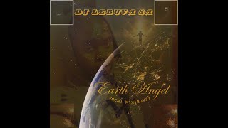 DJ Lebuva SA  Earth Angel Vocal Mix [upl. by Yrovi]