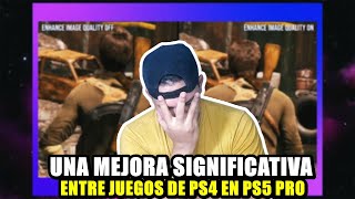 LAS SIMPLES MEJORAS DE LOS JUEGOS DE PS4 EN PS5 PRO [upl. by Assehc]