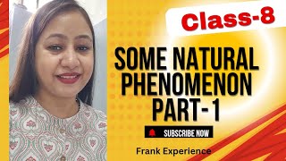 Some Natural Phenomenon  Part1  Ch12  Science  Frank Experience  Class8  Pine Coaching [upl. by Hale]