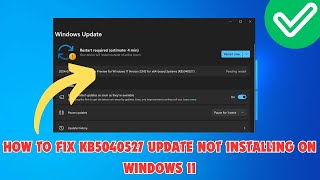 How to Fix KB5040527 Update Not Installing On Windows 11 [upl. by Yousuf]