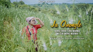 JA OMONGLE  NEW MARMA SONG  Aong Chhai Sing Marma amp Ma Sin Wong Marma [upl. by Hainahpez]