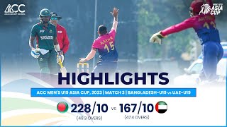 ACC Mens U19 Asia Cup  BangladeshU19 vs UAEU19  Highlights [upl. by Dayna]