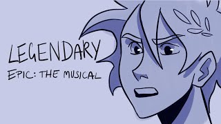 LEGENDARY  EPIC THE MUSICAL fan animatic [upl. by Topping]