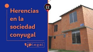 ¿En una sociedad conyugal entra una casa heredada  Tip Legal  El Espectador [upl. by Yrreiht]