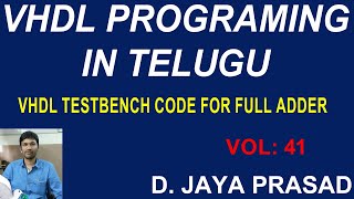 VHDL TESTBENCH CODE FOR FULL ADDERBEST STUDYJAYA PRASAD [upl. by Bastien]