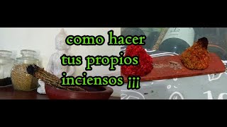 2 formas de hacer tu propio inciensos caseros ¡¡¡ muy fácil [upl. by Stacia4]