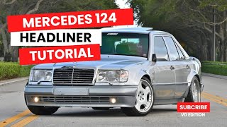 Complete Headliner Removal on Mercedes 124 with Sunroof  StepbyStep Guide [upl. by Naiva]