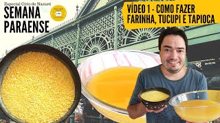 Como Fazer Farinha de Mandioca Tucupi e Tapioca goma  Minha Cozinha Amarela Vídeo1 [upl. by Albie]