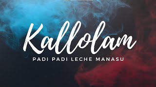 Kallolam song lyrics video Padi Padi Leche Manasu movie  B14 Music [upl. by Sonni]