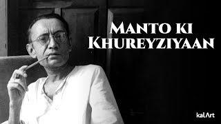 Manto Ki Khureyziyaan  Saadat Hasan Manto Biography  kalArt Wordsmiths [upl. by Mildrid]