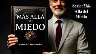 Más allá del Miedo EL PODER de la AutoconfianzaEnseñanzas de Brian TracySabiduría de crecimiento [upl. by Josh209]