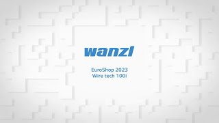 Wanzl  Wire tech 100i EuroShop 2023 EN [upl. by Yentuoc97]