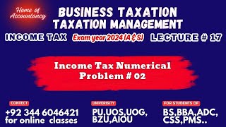 Lecture  17  Income Tax  Problem  02  Practice book by Muazam Mughal [upl. by Ynaffi]