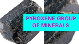 PYROXENE GROUP OF MINERALS [upl. by Fishman]