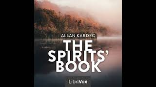 The Spirits Book by Allan Kardec read by Various Part 13  Full Audio Book [upl. by Alexi]