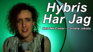 Hybris Har Jag  Melodifestivalen 2023 Parodi  Cornelia Jakobs  Hold Me Closer  Öppningsakten [upl. by Munafo610]