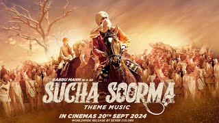 Sucha Soorma  Babbu Maan  Theme Music  New Punjabi Movie 2024  Releasing on 20 Sep 2024 [upl. by Marris181]