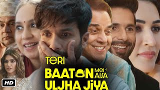 Teri Baaton Mein Aisa Uljha Jiya Full Movie I Shahid Kapoor I Kriti Sanon I Dimple K I Full facts [upl. by Allys]