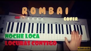 COVER  ROMBAI  NOCHE LOCALOCURAS CONTIGO  PUNTEO  Sebaa Rojas [upl. by Anuqahs]