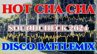 HOT CHA CHA  DISCOMIX 2024  SOUNDCHECK BATTLEMIX MMS DJ JAYSON ESPANOLA [upl. by Ahseyi]