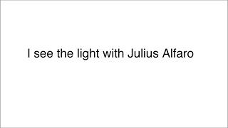 Singing I see the light with Julius Alfaro [upl. by Trebbor]