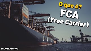 O que é FCA Free Carrier  Incoterms 2  DIVISI [upl. by Atinehc738]